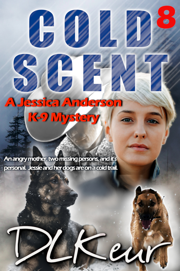 Cold Scent, Book 8 of The Jessica Anderson K-9 Mysteries by D. L. Keur