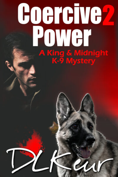 Coercive Power, Book 2 of The King & Midnight K-9 Mysteries